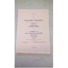 INFANTRY TRAINING VOL 2 PAMPHLET NO 7 7.62 SLR AND BAYONET